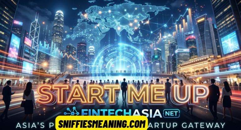 Start Me Up FintechAsia Net – Asia’s Premier Fintech Startup Gateway